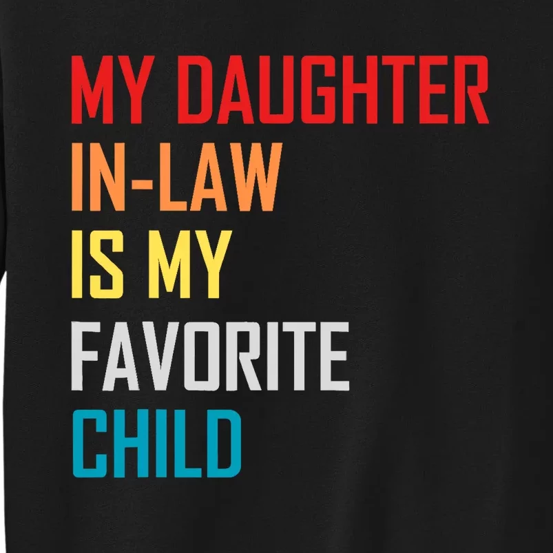 My Daughter In Law Is My Favorite Child Retro Family Humor Sweatshirt