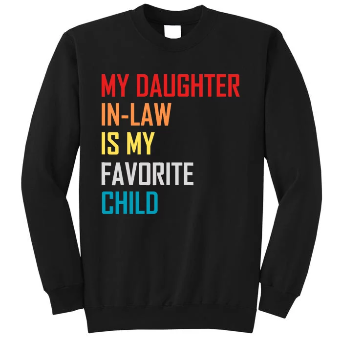 My Daughter In Law Is My Favorite Child Retro Family Humor Sweatshirt