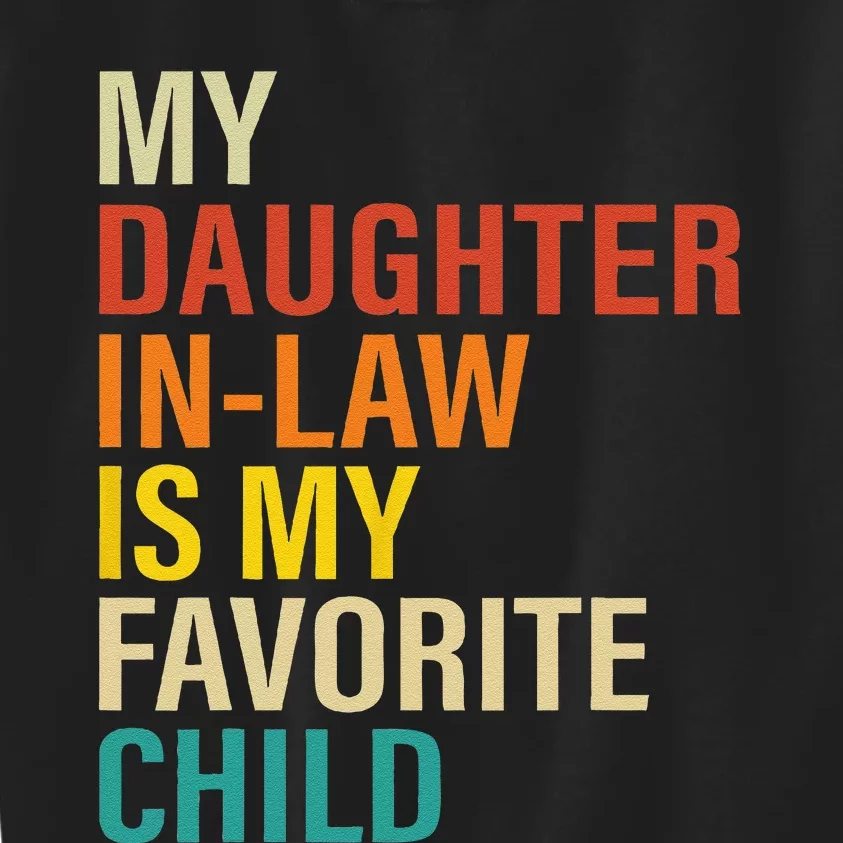 My daughter In Law Is My Favorite Child Funny Family Retro Kids Sweatshirt