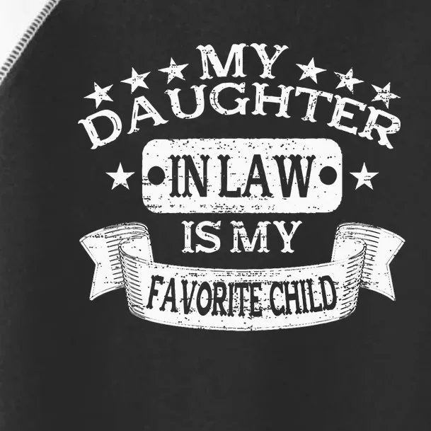 My Daughter In Law Is My Favorite Child Father in Law Dad Toddler Fine Jersey T-Shirt