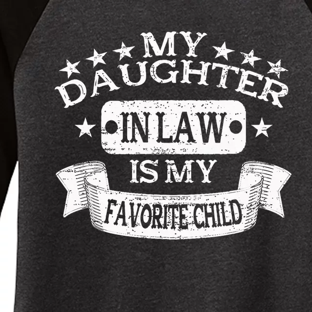 My Daughter In Law Is My Favorite Child Father in Law Dad Women's Tri-Blend 3/4-Sleeve Raglan Shirt