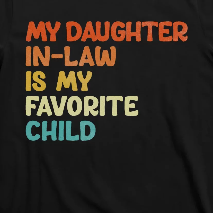 My Daughter In Law Is My Favorite Child T-Shirt