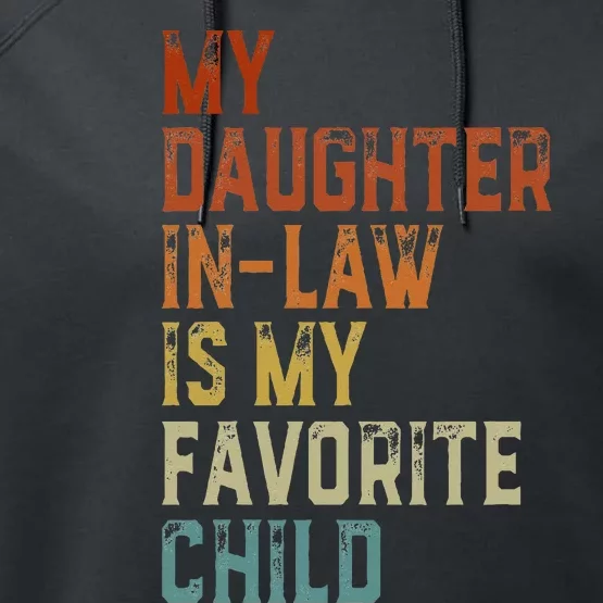 My Daughter In Law Is My Favorite Child Father's Day in Law Performance Fleece Hoodie