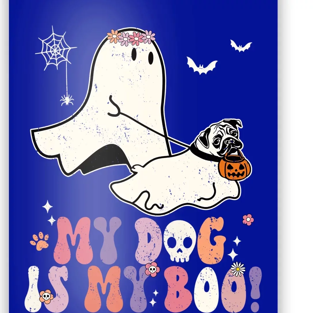 My Dog Is My Boo Pug Dog Pumpkin Funny Ghost Halloween Cute Gift Poster