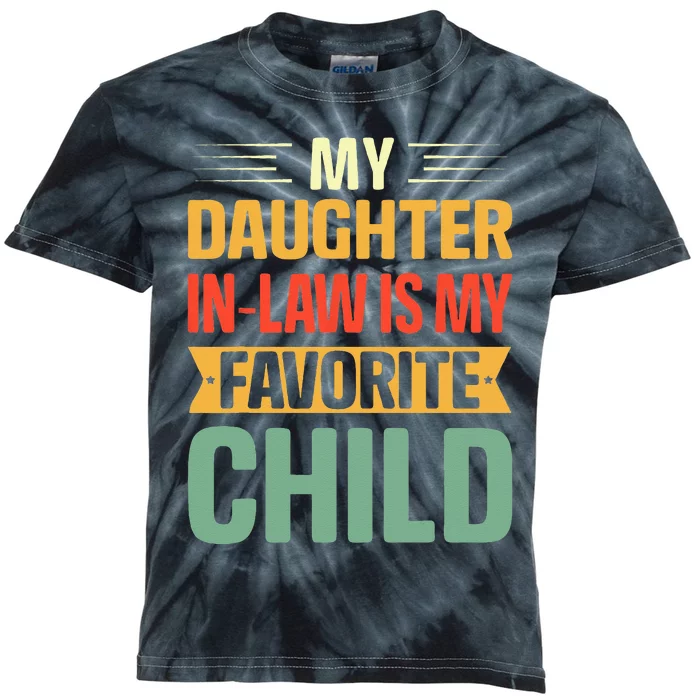 My Daughter In Law Is My Favorite Child Funny Family Humor Kids Tie-Dye T-Shirt