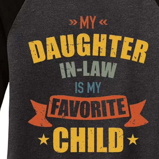 My Daughter in law Is My Favorite Child Funny Father's Day Women's Tri-Blend 3/4-Sleeve Raglan Shirt