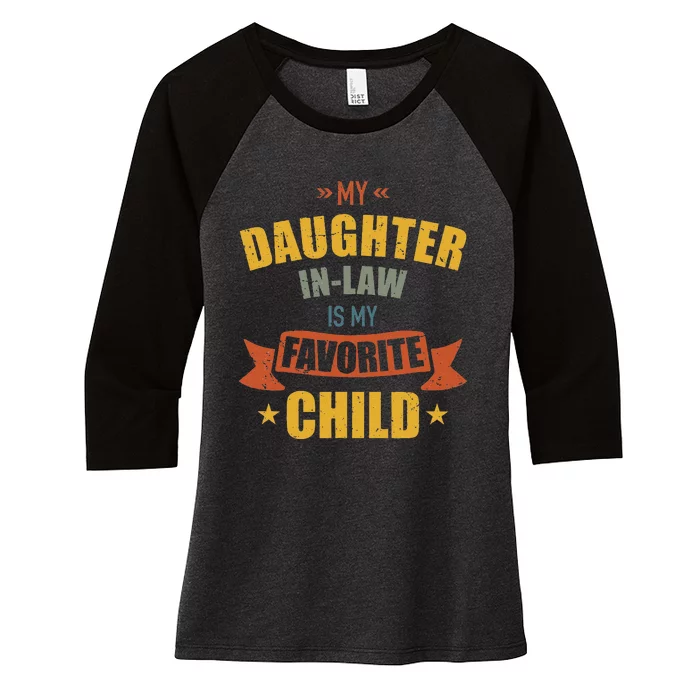 My Daughter in law Is My Favorite Child Funny Father's Day Women's Tri-Blend 3/4-Sleeve Raglan Shirt