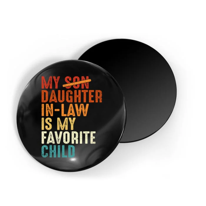 My Daughter In Law Is My Favorite Child Retro Fathers Day Magnet