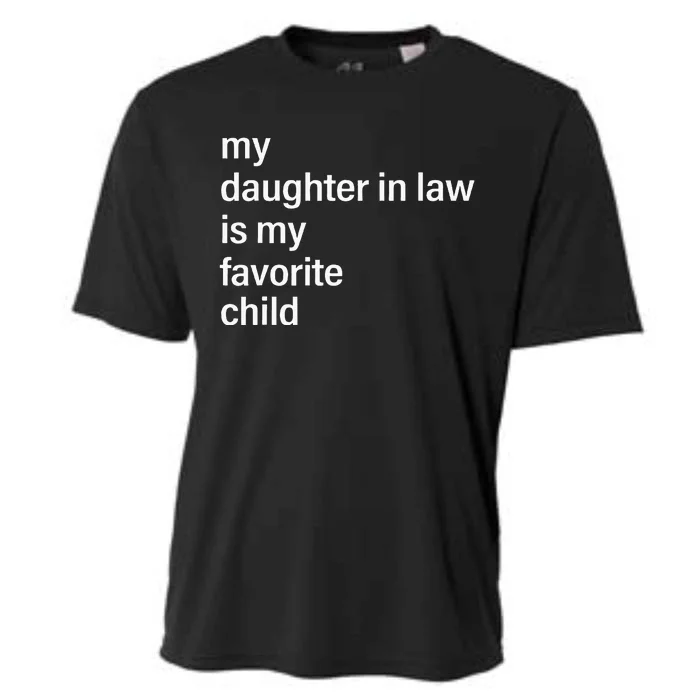 My Daughter In Law Is My Favorite Child Father's Day in Law Cooling Performance Crew T-Shirt