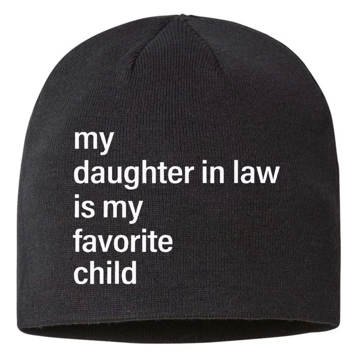 My Daughter In Law Is My Favorite Child Father's Day in Law 8 1/2in Sustainable Knit Beanie