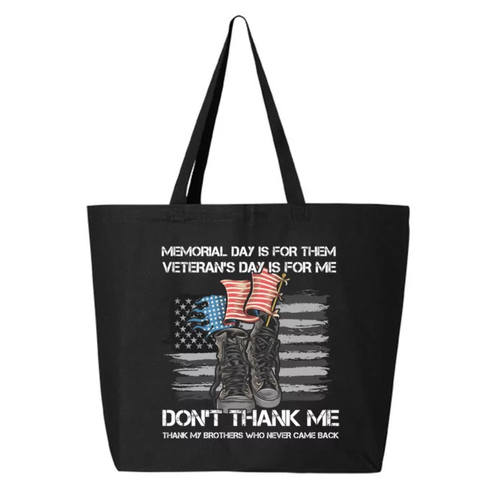 Memorial Day Is For Them VeteranS Day Is For Me Usa Flag 25L Jumbo Tote