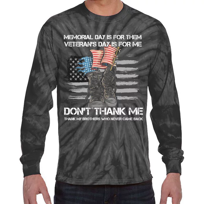 Memorial Day Is For Them VeteranS Day Is For Me Usa Flag Tie-Dye Long Sleeve Shirt