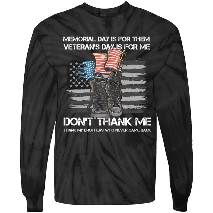 Memorial Day Is For Them VeteranS Day Is For Me Usa Flag Tie-Dye Long Sleeve Shirt