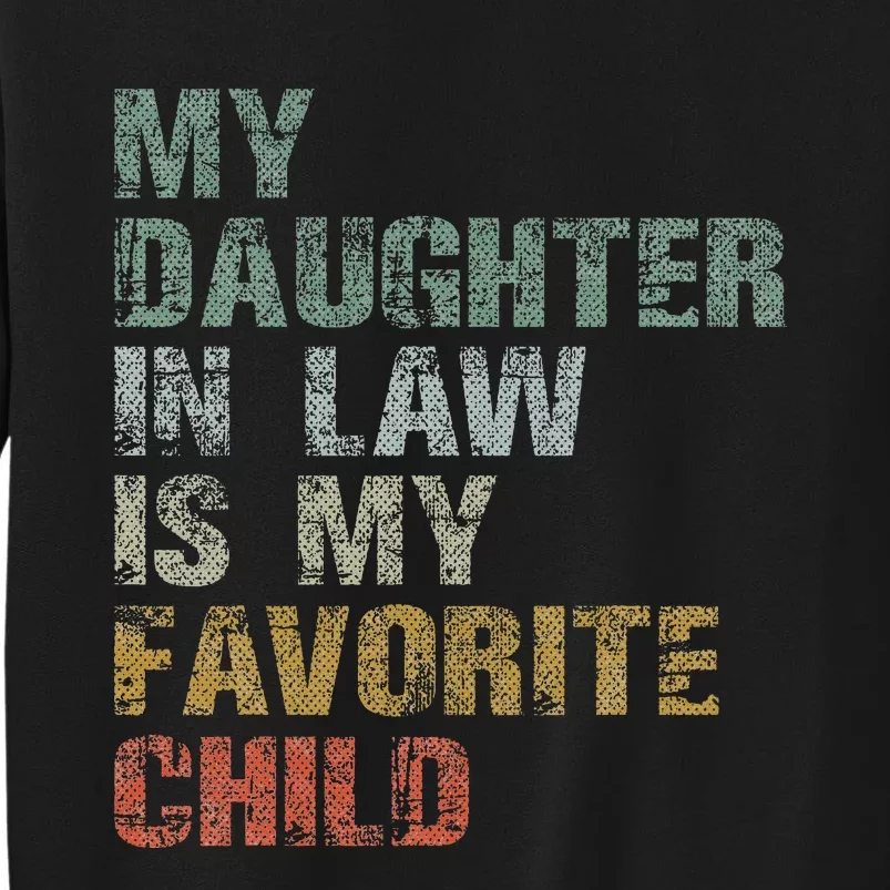 My Daughter In Law Is My Favorite Child Dad Father Day Sweatshirt