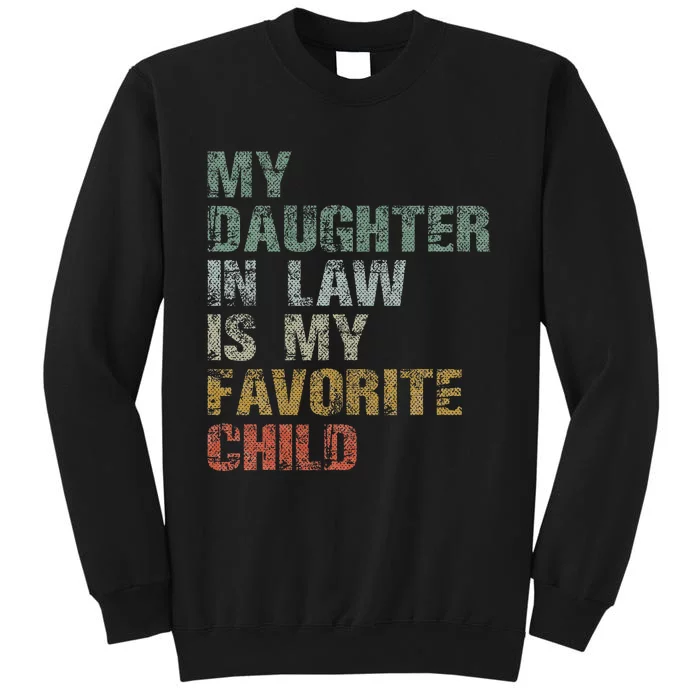 My Daughter In Law Is My Favorite Child Dad Father Day Sweatshirt