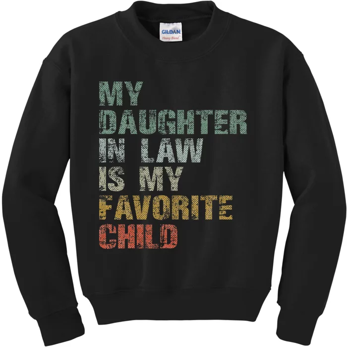 My Daughter In Law Is My Favorite Child Dad Father Day Kids Sweatshirt