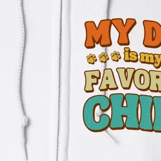 My Dog Is My Favorite Child Full Zip Hoodie