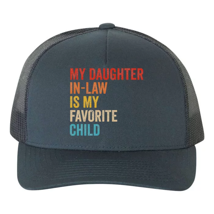 My Daughter In Law Is My Favorite Child Funny Family Vintage Yupoong Adult 5-Panel Trucker Hat