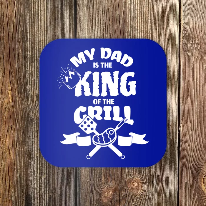 My Dad Is King Of The Grill Funny Gift Coaster