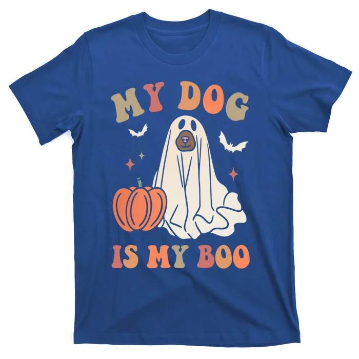 My Dog Is My Boo Spooky Season Ghost Halloween Groovy Meaningful Gift T-Shirt