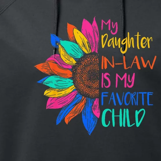 My Daughter In Law Is My Favorite Child For Mother In Law Performance Fleece Hoodie