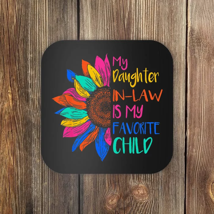 My Daughter In Law Is My Favorite Child For Mother In Law Coaster