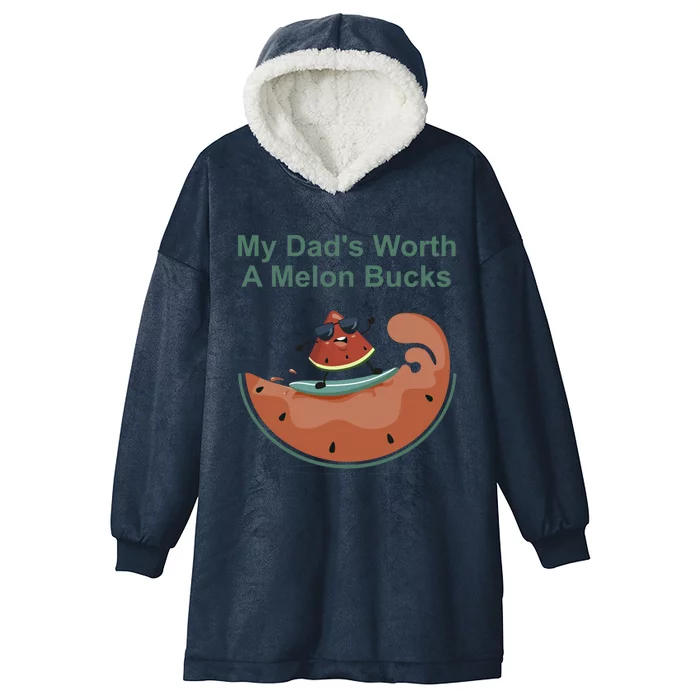 My Dad Is Worth A Melon Bucks Funny Surfing Fathers Day Gift Hooded Wearable Blanket