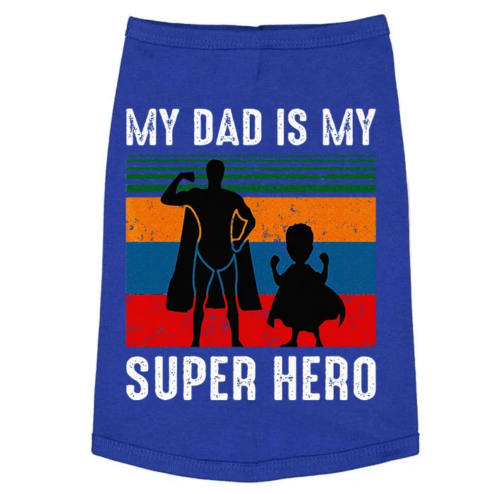 My Dad Is My Super Hero The Company Funny Dad Joke Doggie Tank