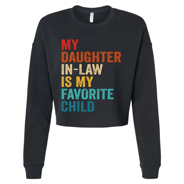 My Daughter In Law Is My Favorite Child Cropped Pullover Crew