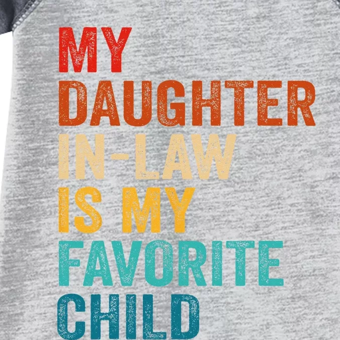 My Daughter In Law Is My Favorite Child Infant Baby Jersey Bodysuit