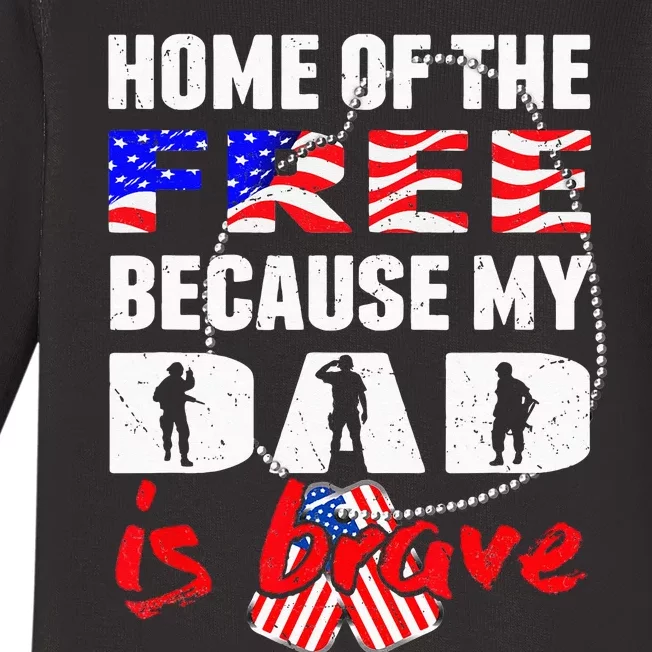 My Dad Is Brave Home Of The Free Proud Army Daughter Son Baby Long Sleeve Bodysuit