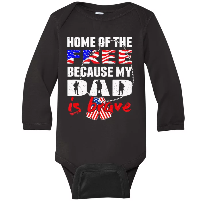 My Dad Is Brave Home Of The Free Proud Army Daughter Son Baby Long Sleeve Bodysuit