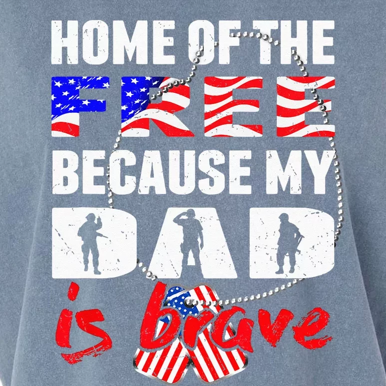 My Dad Is Brave Home Of The Free Proud Army Daughter Son Garment-Dyed Women's Muscle Tee