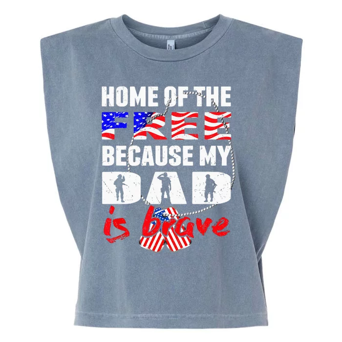 My Dad Is Brave Home Of The Free Proud Army Daughter Son Garment-Dyed Women's Muscle Tee