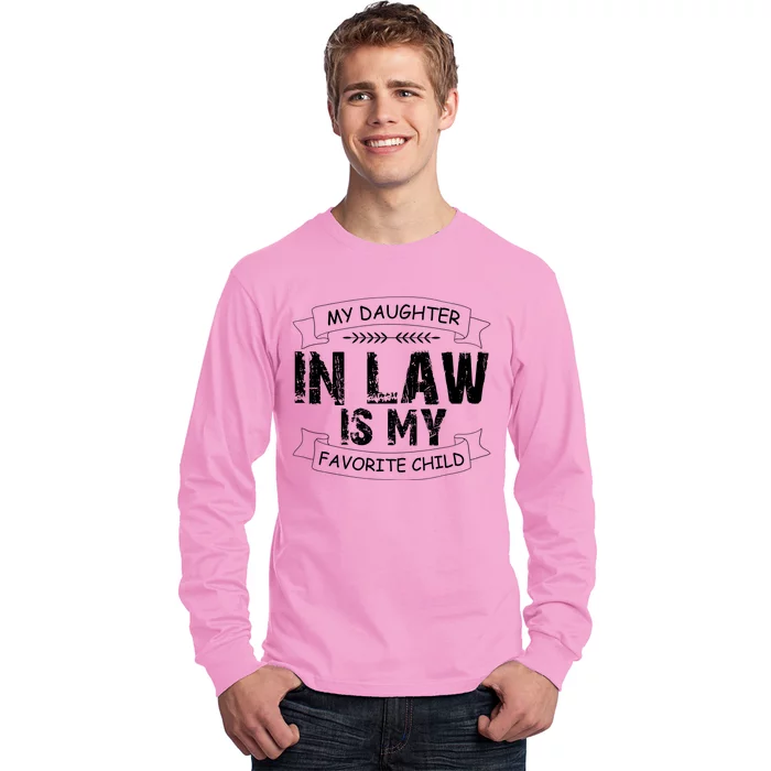 My Daughter In Law Is My Favorite Child Cute Gift Long Sleeve Shirt