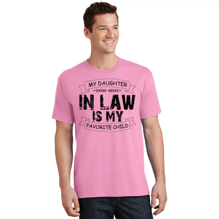 My Daughter In Law Is My Favorite Child Cute Gift T-Shirt