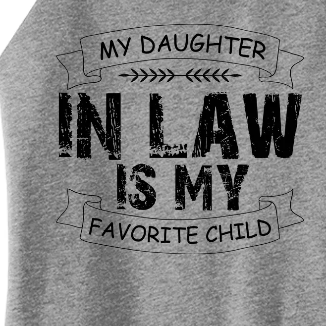 My Daughter In Law Is My Favorite Child Cute Gift Women’s Perfect Tri Rocker Tank