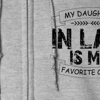 My Daughter In Law Is My Favorite Child Cute Gift Full Zip Hoodie