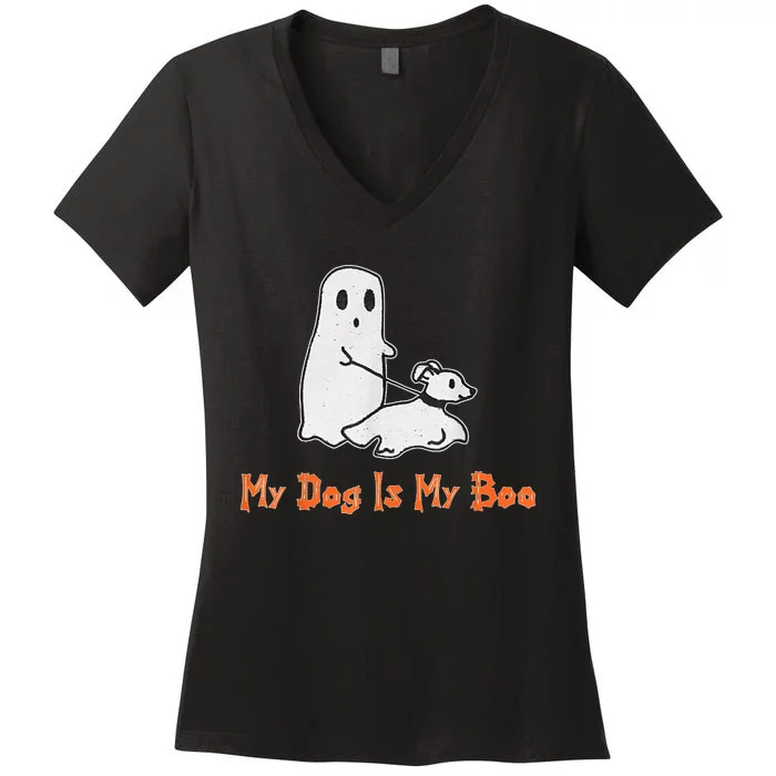 My Dog Is My Boo Ghost Halloween Dog Lover Women's V-Neck T-Shirt