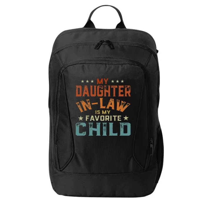 My Daughter In Law Is My Favorite Child Father's Day in Law City Backpack