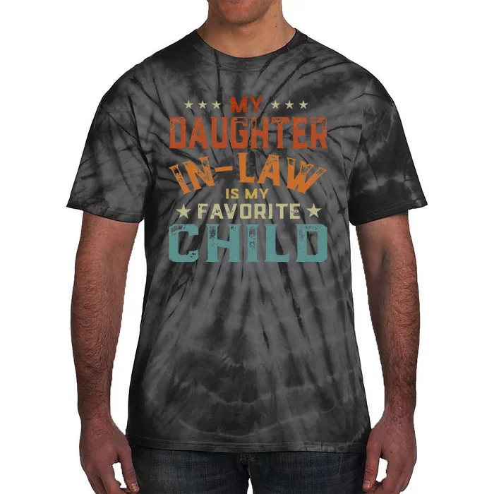 My Daughter In Law Is My Favorite Child Father's Day in Law Tie-Dye T-Shirt