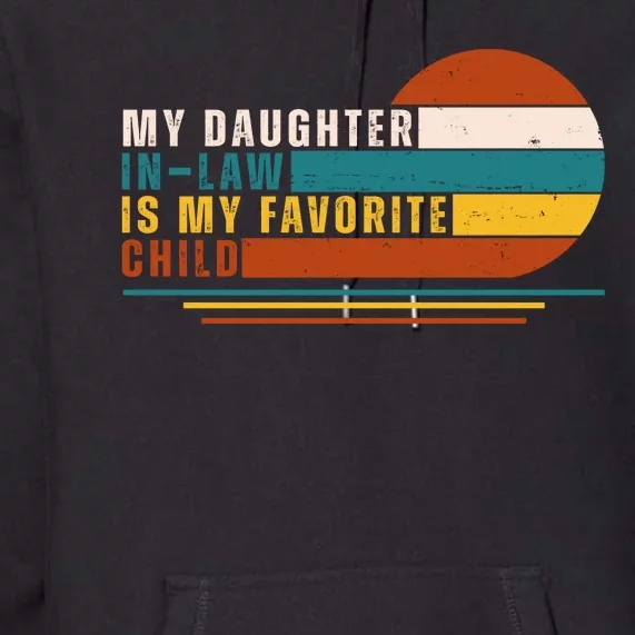 My Daughter In Law Is My Favorite Child Retro Sunset Premium Hoodie