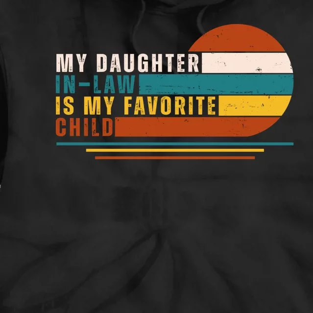 My Daughter In Law Is My Favorite Child Retro Sunset Tie Dye Hoodie