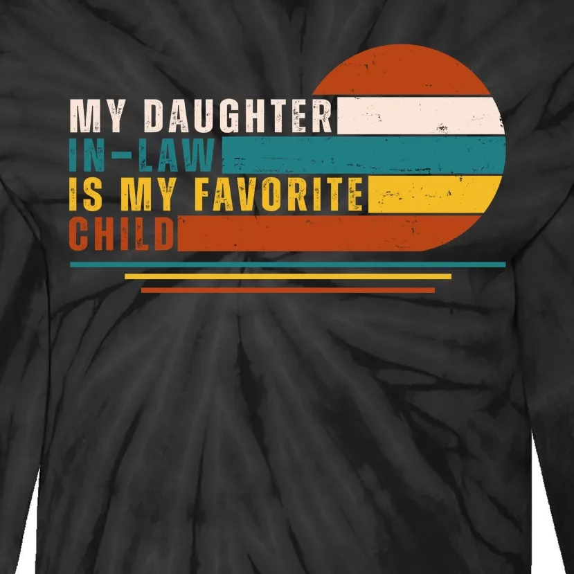 My Daughter In Law Is My Favorite Child Retro Sunset Tie-Dye Long Sleeve Shirt