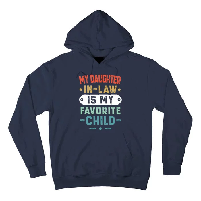 My Daughter In Law Is My Favorite Child Funny Family Gifts Tall Hoodie