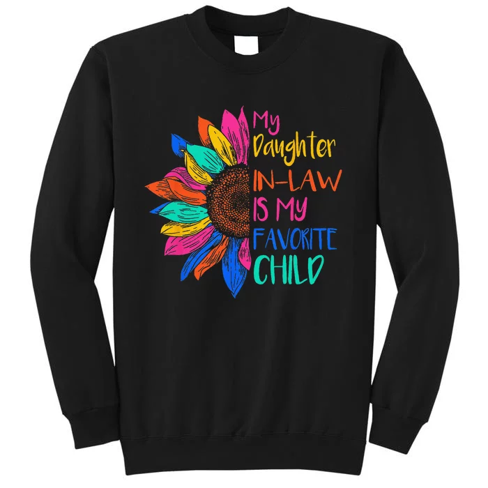 My Daughter In Law Is My Favorite Child For Mother In Law Tall Sweatshirt