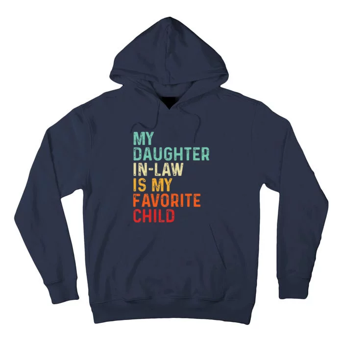 My Daughter In Law Is My Favorite Child Father's Day in Law Tall Hoodie