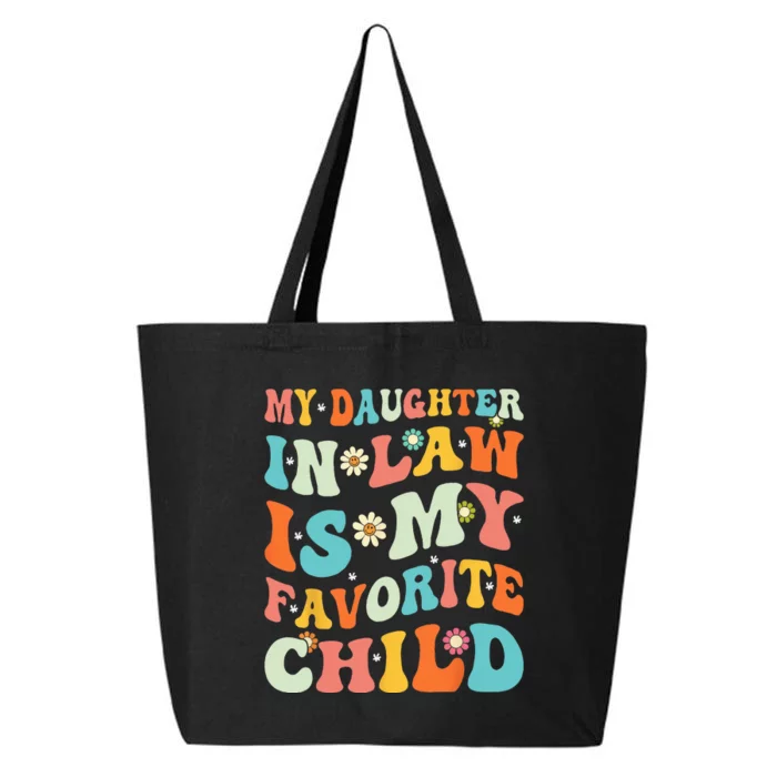 My Daughter In Law Is My Favorite Child Funny Family Humor 25L Jumbo Tote