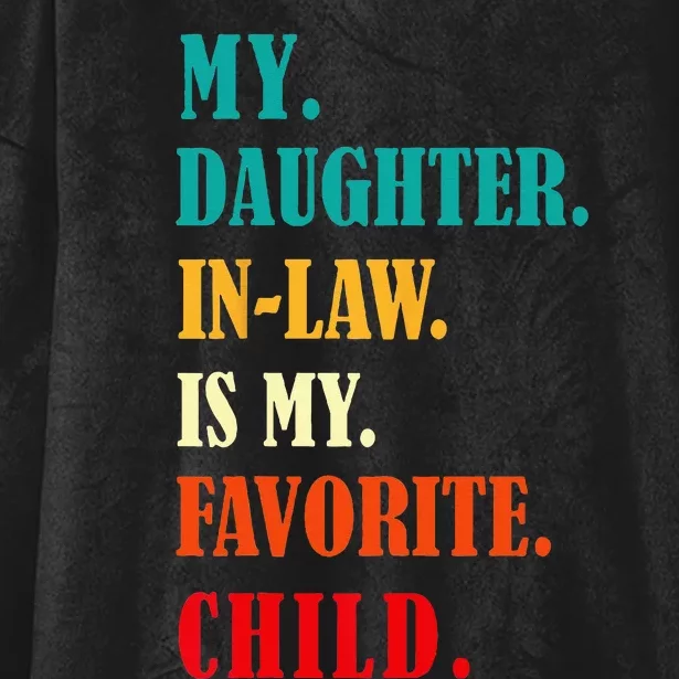 My Daughter In Law Is My Favorite Child Funny Humor Family Hooded Wearable Blanket