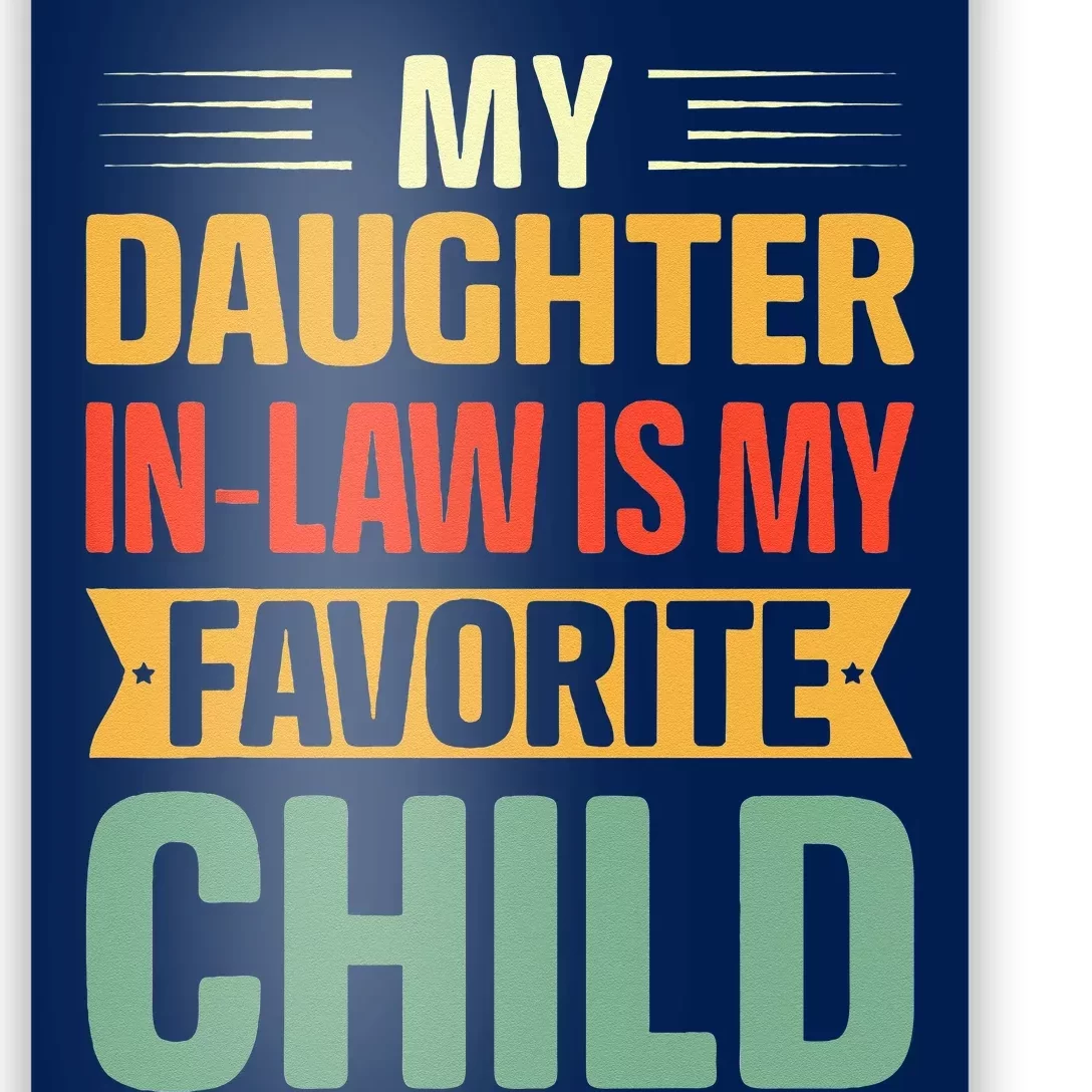 My Daughter In Law Is My Favorite Child Funny Family Humor Poster